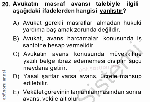 20. soru: Avukatın masraf avansı talebiyle ilgili aşağıdaki ifadelerden hangisi yanlıştır? A) Avukat gerekli masrafları almadan…
