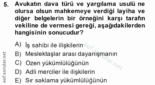 5. soru: Avukatın dava türü ve yargılama usulü ne olursa olsun mahkemeye verdiği layiha ve diğer belgelerin bir örneğini karşı…