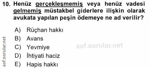 10. soru: Henüz gerçeklesmemiş veya henüz vadesi gelmemiş müstakbel giderlere ilişkin olarak avukata yapılan peşin ödemeye ne a…