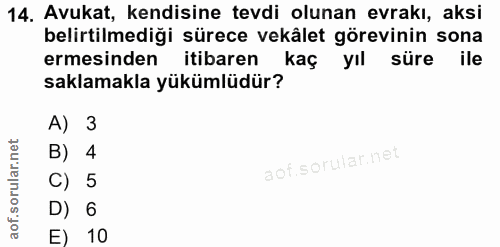 14. soru: Avukat, kendisine tevdi olunan evrakı, aksi belirtilmediği sürece vekâlet görevinin sona ermesinden itibaren kaç yıl…