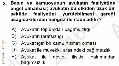 3. soru: Basın ve kamuoyunun avukatın faaliyetine engel olmaması; avukatın bu etkiden uzak bir şekilde faaliyetini yürütebilme…