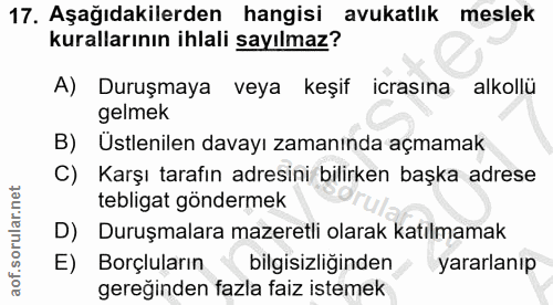 17. soru: Aşağıdakilerden hangisi avukatlık meslek kurallarının ihlali sayılmaz? A) Duruşmaya veya keşif icrasina alkollü gelme…