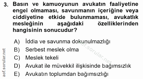 3. soru: Basın ve kamuoyunun avukatın faaliyetine engel olmaması, savunmanın içeriğine veya ciddiyetine etkide bulunmaması, av…