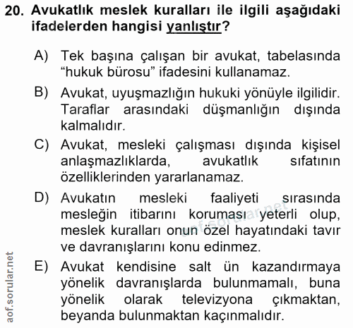 20. soru: Avukatlık meslek kuralları ile ilgili aşağıdaki ifadelerden hangisi yanlıştır? A) Tek başına çalışan bir avukat, tabe…