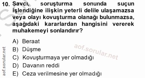 10. soru: SavcI, soruşturma sonunda suçun işlendiğine ilişkin yeterli delile ulaşamazsa veya olayı kovuşturma olanağı bulunmazs…
