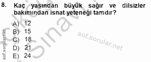 8. soru: Kaç yaşından büyük sağır ve dilsizler bakımından isnat yeteneği tamdır? 12 15 ina 18 21 24