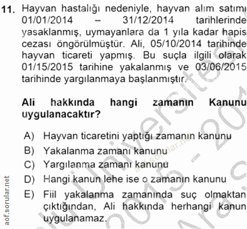 11. soru: Hayvan hastalığı nedeniyle, hayvan alım satımı 01/01/2014 31/12/2014 tarihlerinde yasaklanmış, uymayanlara da 1 yıla…