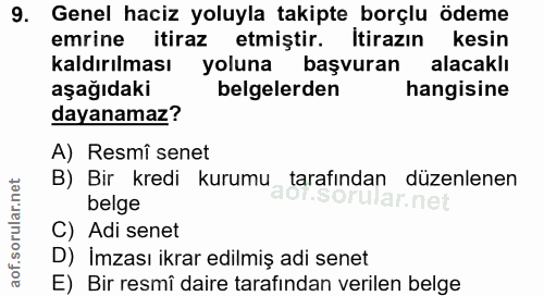 9. soru: Genel haciz yoluyla takipte borçlu ödeme emrine itiraz etmiştir. İtirazın kesin kaldırılması yoluna başvuran alacaklı…