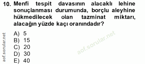 10. soru: Menfi tespit davasının alacaklı lehine sonuçlanması durumunda, borçlu aleyhine hükmedilecek olan tazminat miktarı, al…