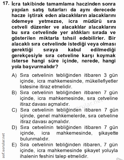 17. soru: Icra takibinde tamamlama haczinden sonra yapılan satış tutarları da aynı derecede hacze iştirak eden alacaklıların al…