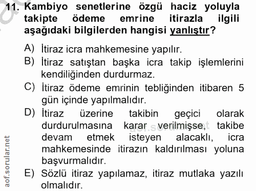 11. soru: Kambiyo senetlerine özgü haciz yoluyla takipte ödeme emrine itirazla ilgili aşağıdaki bilgilerden hangisi yanlıştır?…