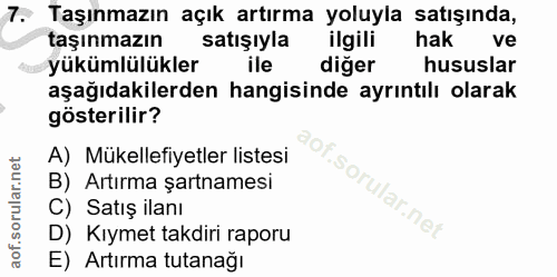 7. soru: Taşınmazın açık artırma yoluyla satışında, taşınmazın satışıyla ilgili hak ve yükümlülükler ile diğer hususlar aşağıd…