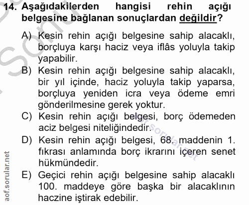 14. soru: Aşağıdakilerden hangisi rehin açığı belgesine bağlanan sonuçlardan değildir? A) Kesin rehin açığı belgesine sahip ala…