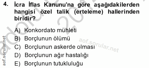 4. soru: Icra iflas Kanunu'na göre aşağıdakilerden hangisi özel talik (erteleme) hallerinden biridir? A) Konkordato mühleti B)…