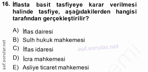 16. soru: Iflasta basit tasfiyeye karar verilmesi halinde tasfiye, aşağıdakilerden hangisi tarafından gerçekleştirilir? A) ifla…