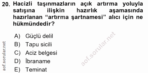 20. soru: Hacizli taşınmazların açık artırma yoluyla satışına ilişkin hazırlık aşamasında hazırlanan "artırma şartnamesi" alıcı…