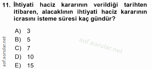 11. soru: İhtiyati haciz kararının verildiği tarihten itibaren, alacaklının ihtiyati haciz kararının icrasını isteme süresi kaç…