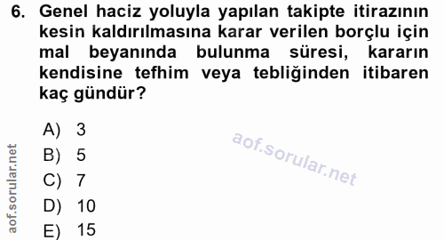 6. soru: Genel haciz yoluyla yapılan takipte itirazının kesin kaldırılmasına karar verilen borçlu için mal beyanında bulunma s…