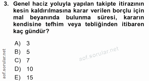3. soru: Genel haciz yoluyla yapılan takipte itirazının kesin kaldırılmasına karar verilen borçlu için mal beyanında bulunma s…