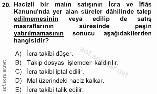 20. soru: Hacizli bir malın satışının icra ve iflâs iflas Kanunu'nda yer alan süreler dâhilinde talep edilmemesinin veya edilip…