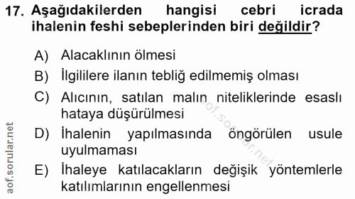 17. soru: Aşağıdakilerden hangisi cebri icrada ihalenin feshi sebeplerinden biri değildir? A) Alacaklının olmesi B) İlgililere…
