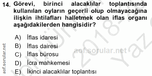 14. soru: Görevi, birinci alacaklılar toplantısında kullanılan oyların geçerli olup olmayacağına ilişkin ihtilafları halletmek…