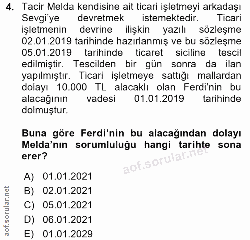4. soru: Tacir Melda kendisine ait ticari işletmeyi arkadaşı Sevgi'ye devretmek istemektedir. Ticari işletmenin devrine ilişki…