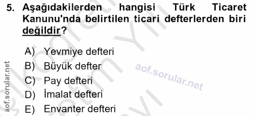 5. soru: Aşağıdakilerden hangisi Türk Ticaret Kanunu'nda belirtilen ticari defterlerden biri değildir? A) Yevmiye defteri B) B…