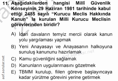 11. soru: Aşağıdakilerden hangisi Millî Güvenlik Konseyinin 29 Haziran 1981 tarihinde kabul ettiği 2485 sayılı "Kurucu Meclis H…