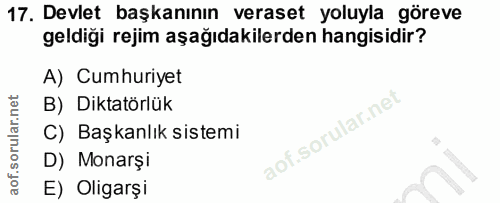 17. soru: Devlet başkanının veraset yoluyla göreve geldiği rejim aşağıdakilerden hangisidir? A) Cumhuriyet B) Diktatörlük C) Ba…