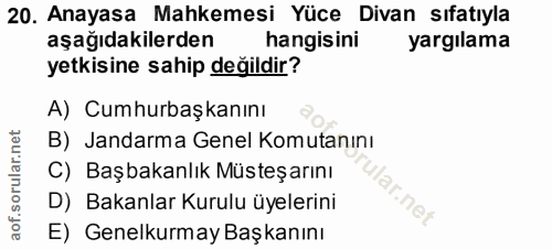 20. soru: Anayasa Mahkemesi Yüce Divan sıfatıyla aşağıdakilerden hangisini yargılama yetkisine sahip değildir? A) Cumhurbaşkanı…