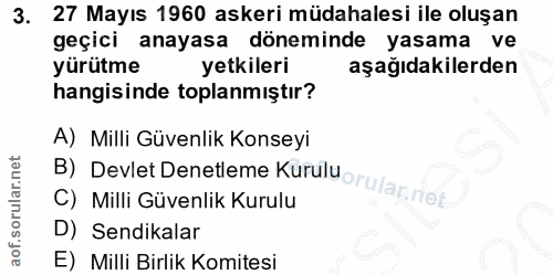 3. soru: 27 Mayıs 1960 askeri müdahalesi ile oluşan geçici anayasa döneminde yasama ve yürütme yetkileri aşağıdakilerden hangi…