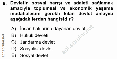 9. soru: Devletin sosyal barışı ve adaleti sağlamak amacıyla toplumsal ve ekonomik yaşama müdahalesini gerekli kılan devlet an…