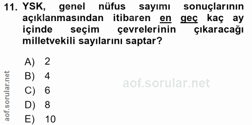 11. soru: YSK, genel nüfus sayımı sonuçlarının animekin sayn i saparm S,ka ğ çıkaracağı A) 2 B) 4 C) 6 D) 8 E) 10