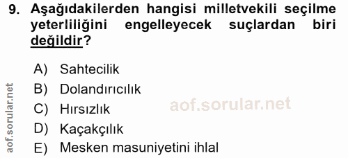 9. soru: Aşağıdakilerden hangisi milletvekili seçilme yeterliliğini engelleyecek suçlardan biri değildir? A) Sahtecilik B) Dol…