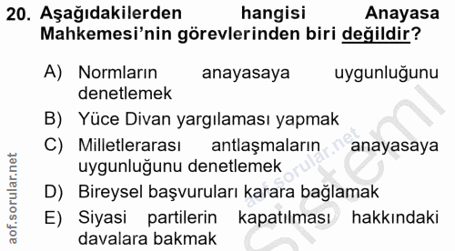 20. soru: Aşağıdakilerden hangisi Anayasa Mahkemesi'nin görevlerinden biri değildir? A) Normların anayasaya uygunluğunu denetle…