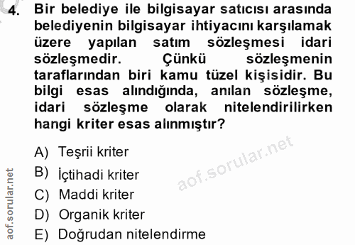 4. soru: Bir belediye ile bilgisayar satıcısı arasında belediyenin bilgisayar ihtiyacını karşılamak üzere yapılan satım sözleş…