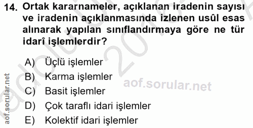 14. soru: Ortak kararnameler, açıklanan iradenin sayısı ve iradenin açıklanmasında izlenen usûl esas alınarak yapılan sınıfland…