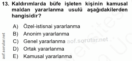 13. soru: Kaldırımlarda büfe işleten kişinin kamusal maldan yararlanma usulü aşağıdakilerden hangisidir? A) Özel-istisnai yarar…