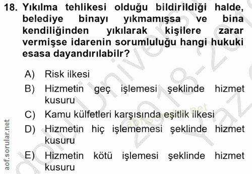 18. soru: Yıkılma tehlikesi olduğu bildirildiği halde, belediye binayı yıkmamışsa ve bina kendiliğinden yıkılarak kişilere zara…