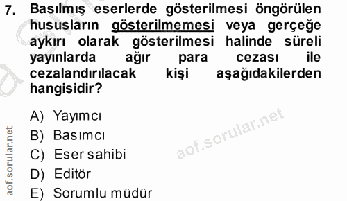 7. soru: Basılmış eserlerde gösterilmesi öngörülen hususların gösterilmemesi veya gerçeğe aykırı olarak gösterilmesi halinde s…