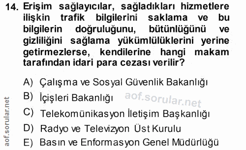 14. soru: Erişim sağlayıcılar, sağladıkları hizmetlere ilişkin trafik bilgilerini saklama ve bu bilgilerin doğruluğunu, bütünlü…
