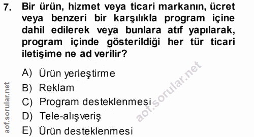 7. soru: Bir ürün, hizmet veya ticari markanın, ücret veya benzeri bir karşılıkla program içine dahil edilerek veya bunlara at…