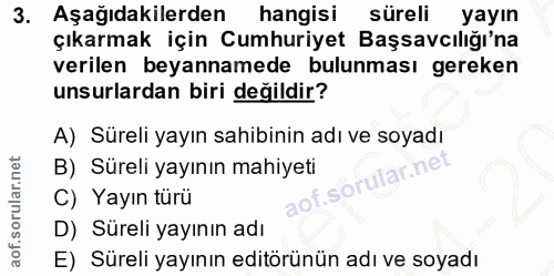 3. soru: Aşağıdakilerden hangisi süreli yayın çıkarmak için Cumhuriyet Başsavcılığı'na verilen beyannamede bulunması gereken u…