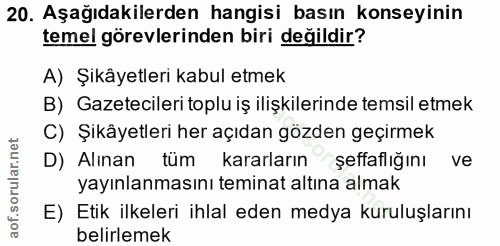 20. soru: Aşağıdakilerden hangisi basın konseyinin temel görevlerinden biri değildir? A) Şikâyetleri kabul etmek B) Gazeteciler…