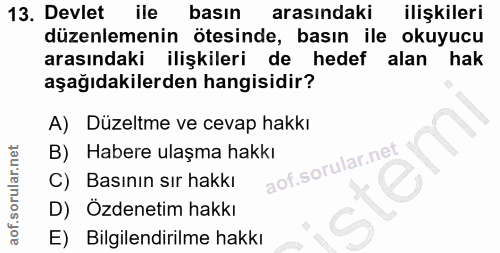 13. soru: Devlet ile basın arasındaki ilişkilerı düzenlemenin ötesinde, basın ile okuyucu arasındaki ilişkileri de hedef alan h…