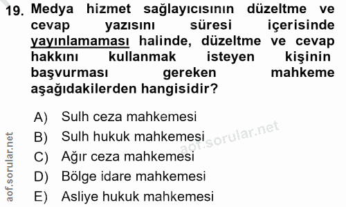 19. soru: Medya hizmet sağlayıcısının düzeltme ve cevap yazısını süresi içerisinde yayınlamaması halinde, düzeltme ve cevap hak…