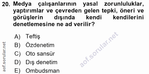 20. soru: Medya çalışanlarının yasal zorunluluklar, yaptırımlar ve çevreden gelen tepki, öneri ve görüşlerin dışında kendi kend…