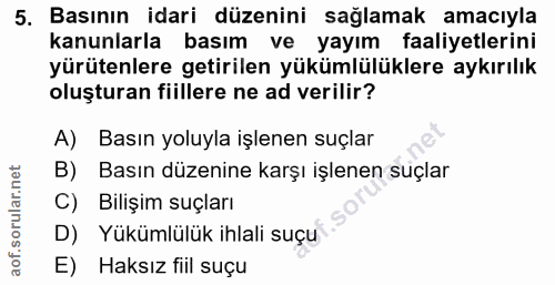 5. soru: Basının idari düzenini sağlamak amacıyla kanunlarla basım ve yayım faaliyetlerini yürütenlere getirilen yükümlülükler…