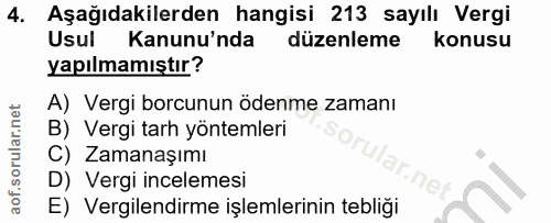 4. soru: Aşağıdakilerden hangisi 213 sayılı Vergi Usul Kanunu'nda düzenleme konusu yapılmamıştır? A) Vergi borcunun ödenme zam…